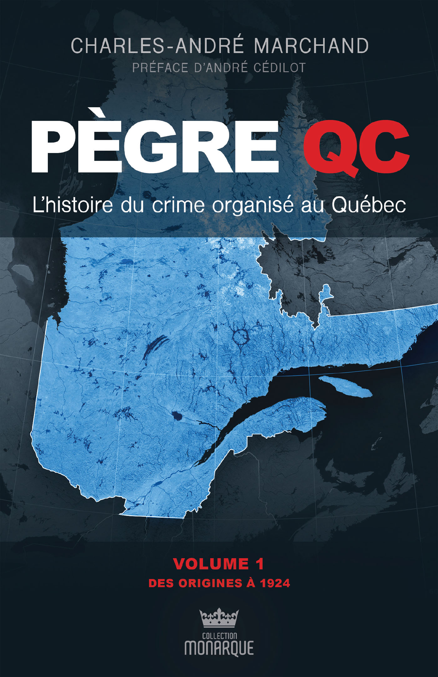 L'histoire du crime organisé au Québec - Des origines à 1924