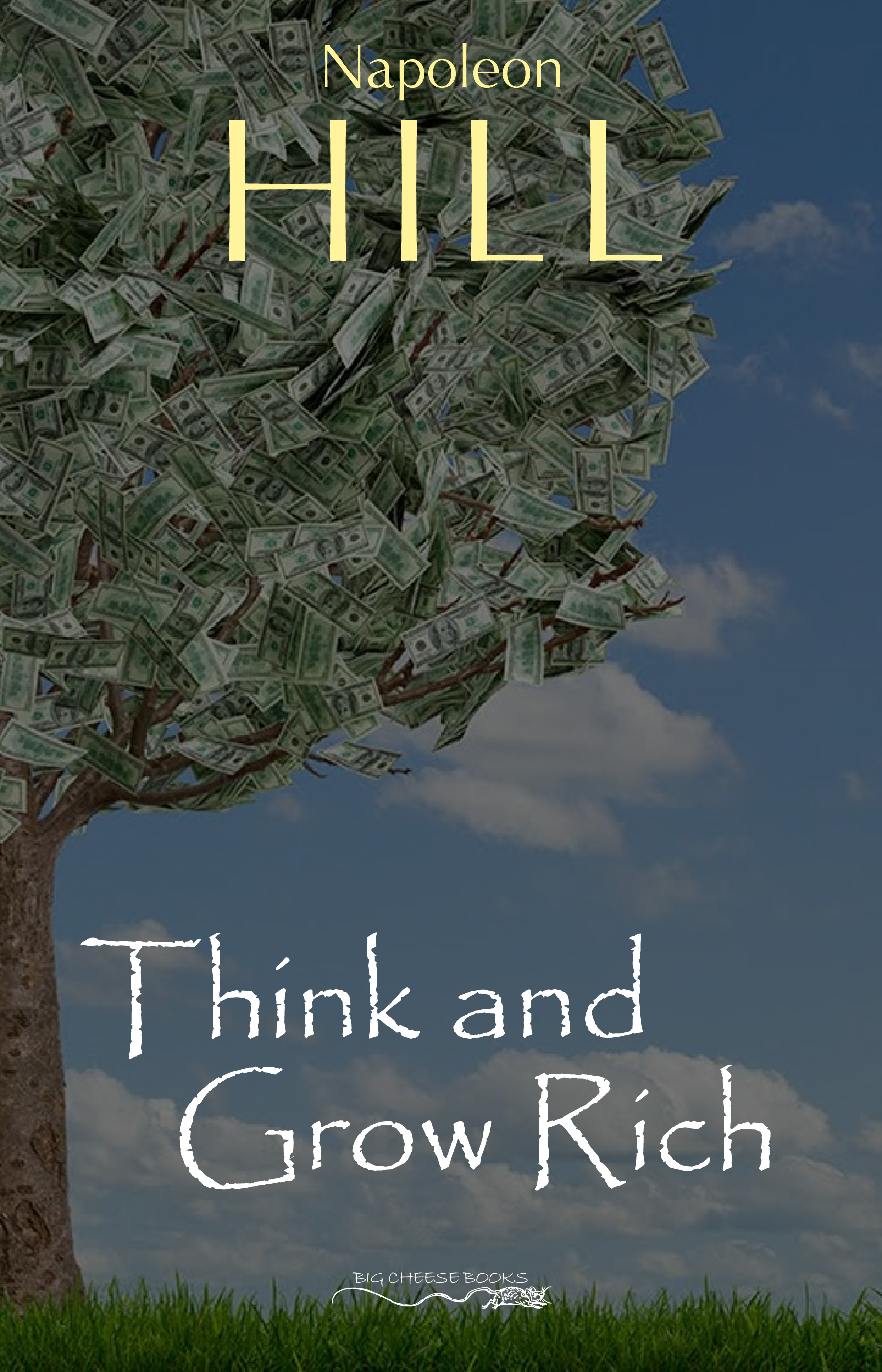 Think And Grow Rich: The Secret To Wealth Updated For The 21St Century