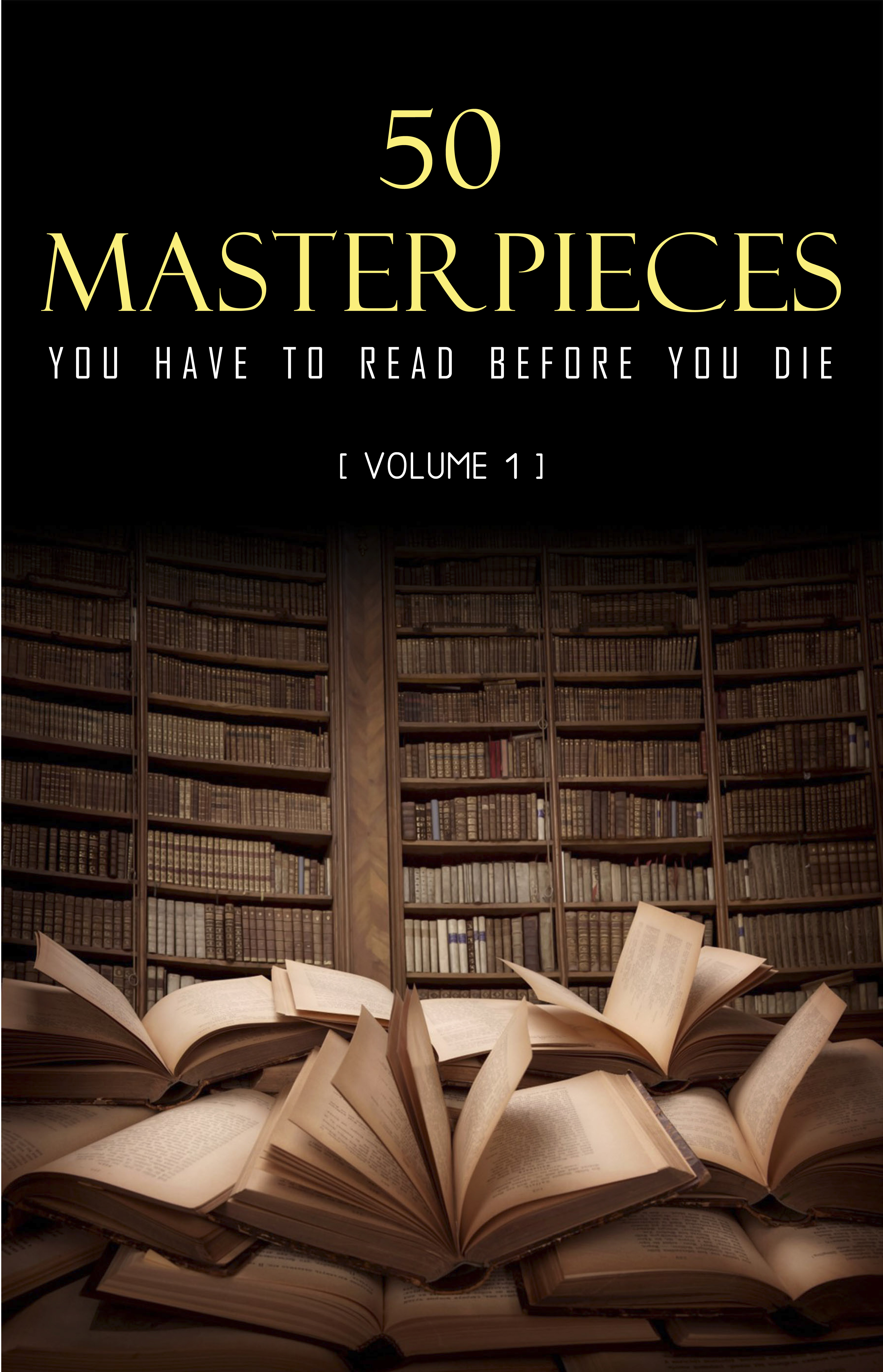 50 Masterpieces you have to read before you die vol: 1 (Kathartika™ Classics)